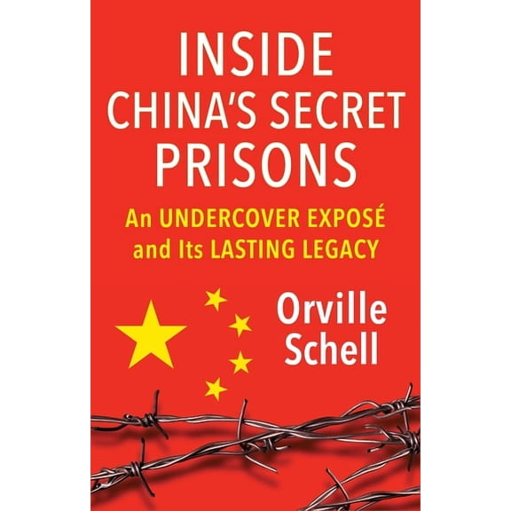Inside China's Secret Prisons: An Undercover ExposÃ© and Its Lasting Legacy, (Hardcover)