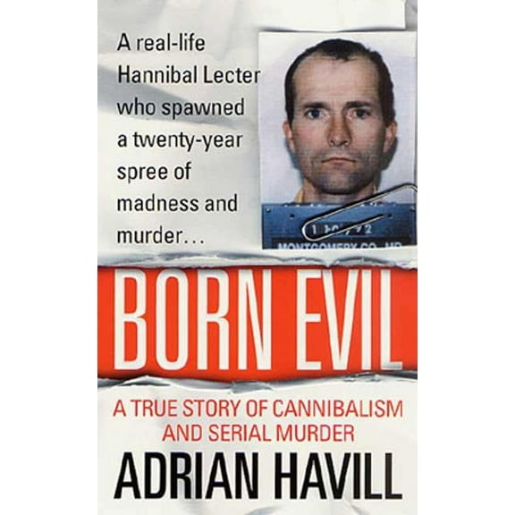 Claremont Studies in the Philosophy of R Born Evil: A True Story of Cannibalism and Serial Murder, (Paperback)