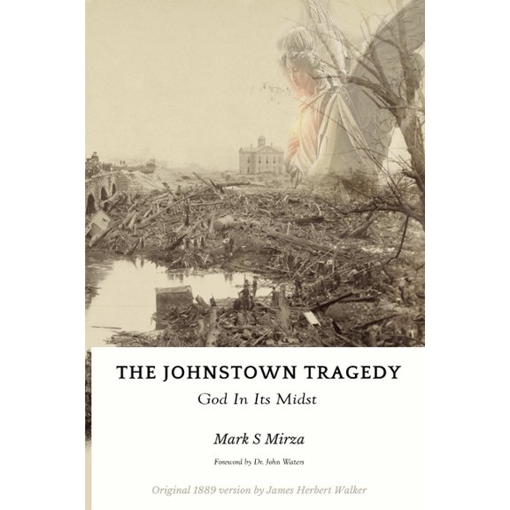 The Johnstown Tragedy, (Paperback)