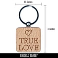 thumbnail image 2 of True Love Heart Fun Text Square Keychain Charm Tag - Engraved Wood, 2 of 6