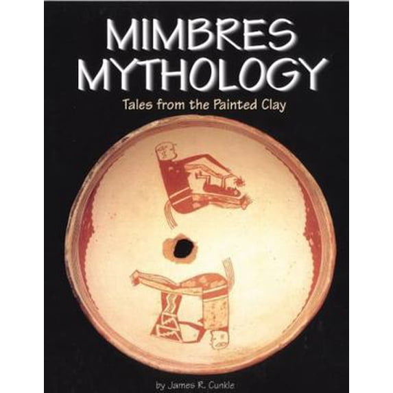 Pre-Owned Mimbres Mythology: Tales from the Painted Clay (Paperback) 1885590857 9781885590855