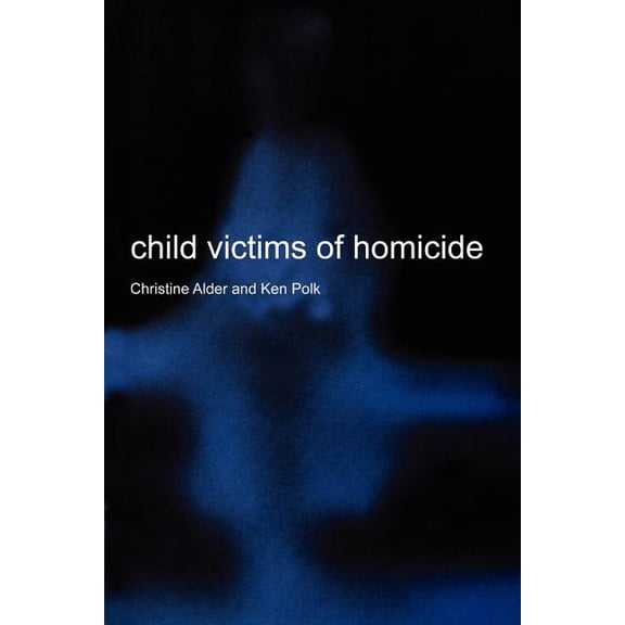 Child Victims of Homicide, (Paperback)