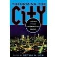thumbnail image 1 of Theorizing the City: The New Urban Anthropology Reader, 1 of 1