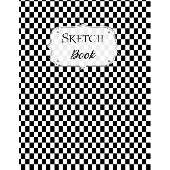 Sketch Book: Checkered Sketchbook Scetchpad for Drawing or Doodling Notebook Pad for Creative Artists Black White, (Paperback)