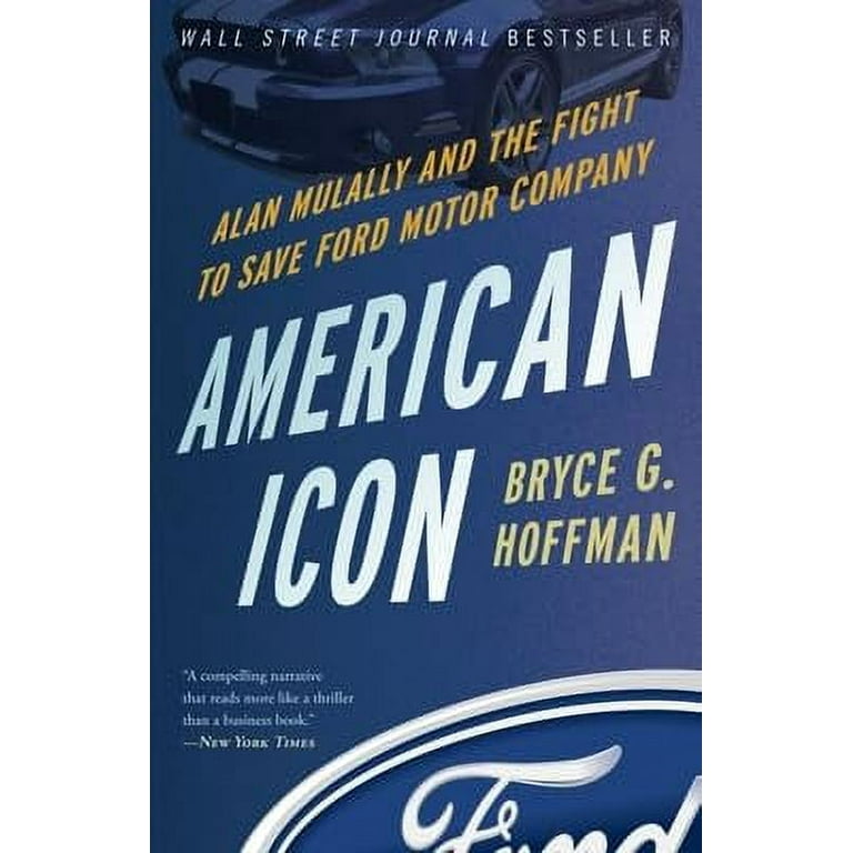 American Icon: Alan Mulally and the Fight to Save Ford Motor