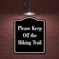 thumbnail image 2 of Please Keep Off the Hiking Trail BLACK Aluminum Composite Sign 20''x24'', 2 of 9