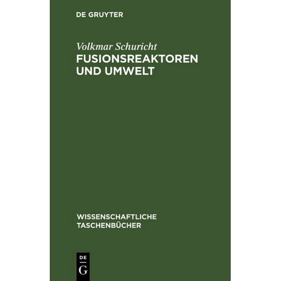 Wissenschaftliche TaschenbÃ¼cher Fusionsreaktoren Und Umwelt, Book 134, (Hardcover)
