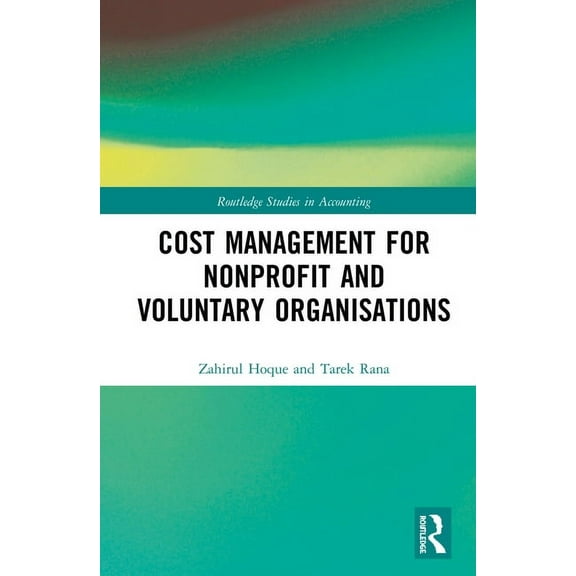 Routledge Studies in Accounting Cost Management for Nonprofit and Voluntary Organisations, (Hardcover)