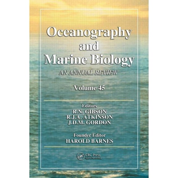 Oceanography and Marine Biology - An Ann Oceanography and Marine Biology: An annual review. Volume 45, (Hardcover)