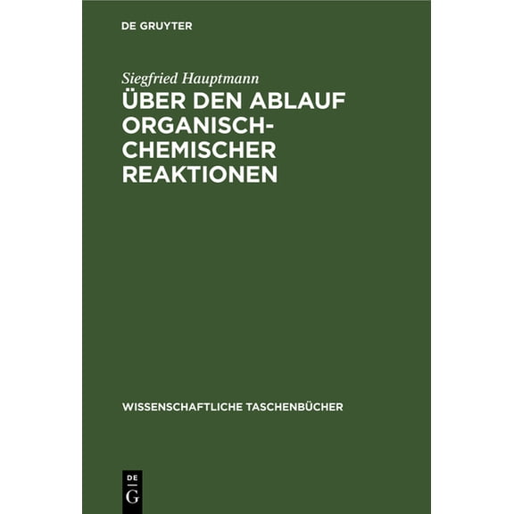 Wissenschaftliche Taschenbücher Über Den Ablauf Organisch-Chemischer Reaktionen, Book 8, (Hardcover)