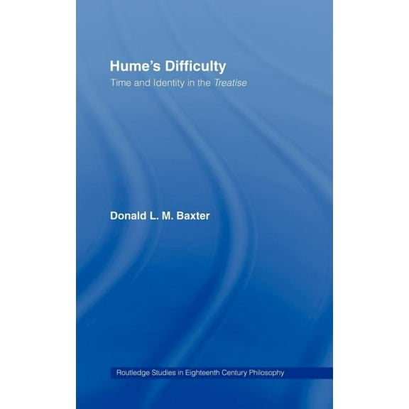 Routledge Studies in Eighteenth-Century Hume's Difficulty: Time and Identity in the Treatise, (Hardcover)