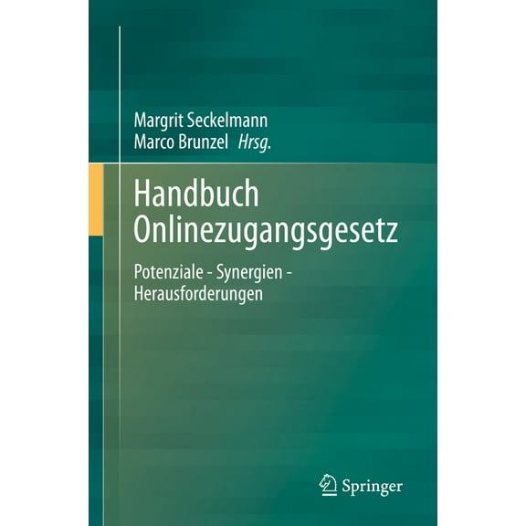 Handbuch Onlinezugangsgesetz: Potenziale - Synergien - Herausforderungen, (Hardcover)