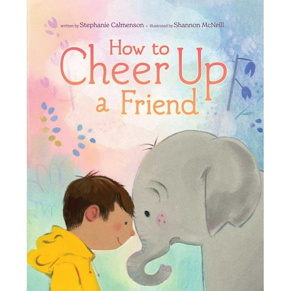 How to Cheer Up a Friend, (Hardcover)