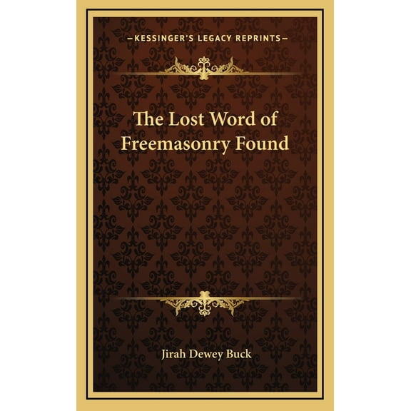 The Lost Word of Freemasonry Found, (Hardcover)
