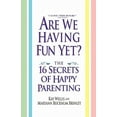 thumbnail image 2 of Est-ce Que Nous Nous Amusons Encore? les 16 Secrets de la Parentalité Heureuse, 2 of 2