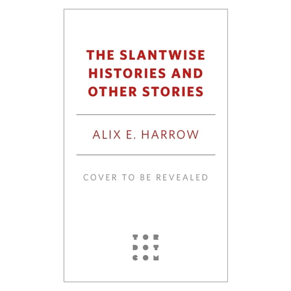 The Slantwise Histories and Other Stories, (Hardcover)