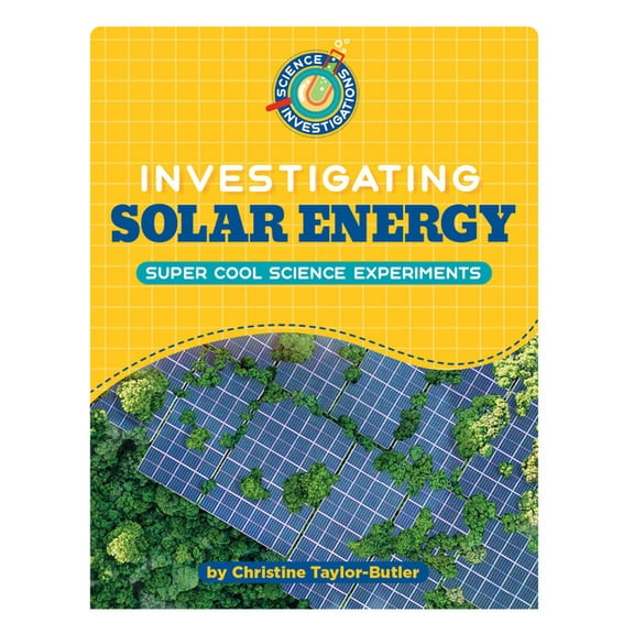 21st Century Skills Library: Science Inv Investigating Solar Energy, (Paperback)