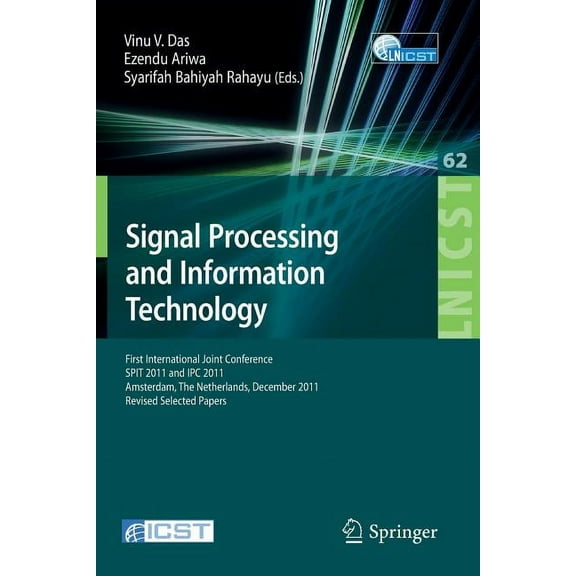 Lecture Notes of the Institute for Compu Signal Processing and Information Technology: First International Joint Conference, Spit 2011, Amsterdam, the Netherland, Book 62, (Paperback)