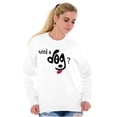 thumbnail image 5 of Need A Dog Pet Owner Canine Lover Women Crewneck Sweatshirt Brisco Brands S, 5 of 6