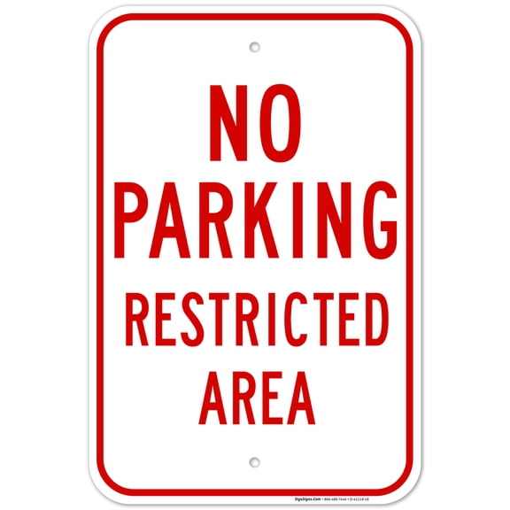 No Parking Restricted Area Sign, 12x18 Aluminum