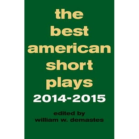 Best American Short Plays: The Best American Short Plays 2014-2015