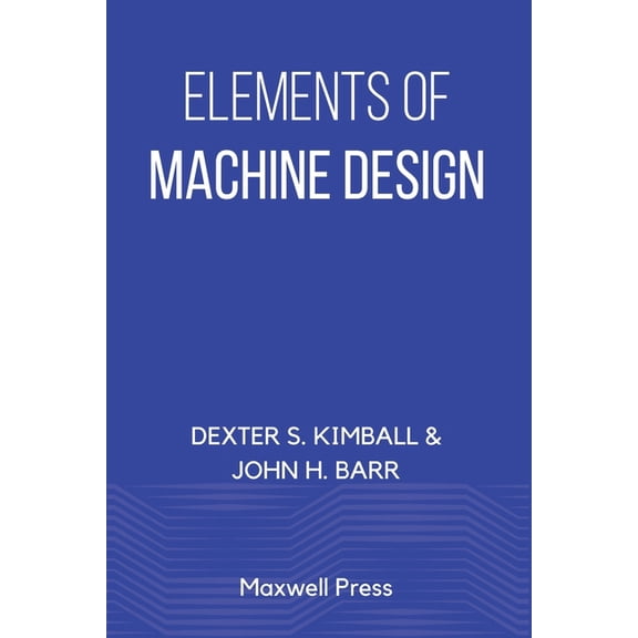 Elements of Machine Design, (Paperback)