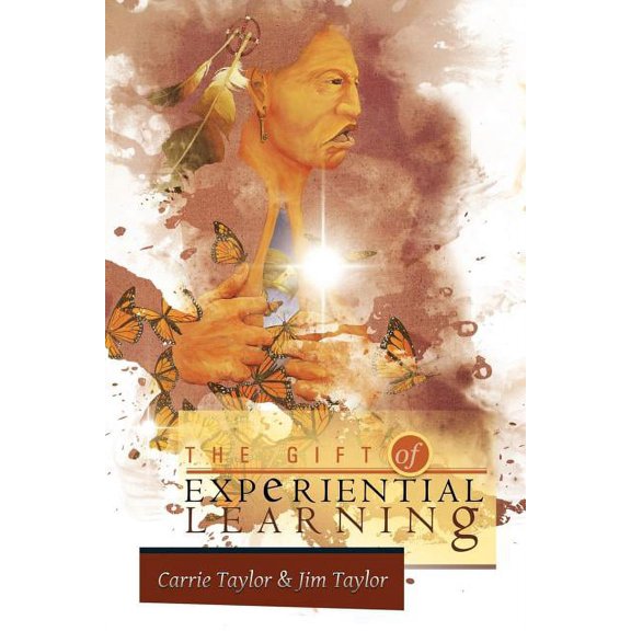 The Gift of Experiential Learning, (Paperback)
