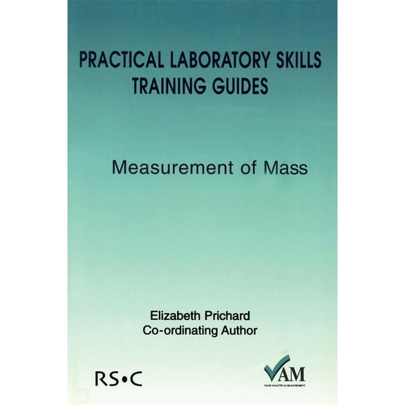 Practical Laboratory Skills Training Gui Practical Laboratory Skills Training Guides: Measurement of Mass, (Paperback)