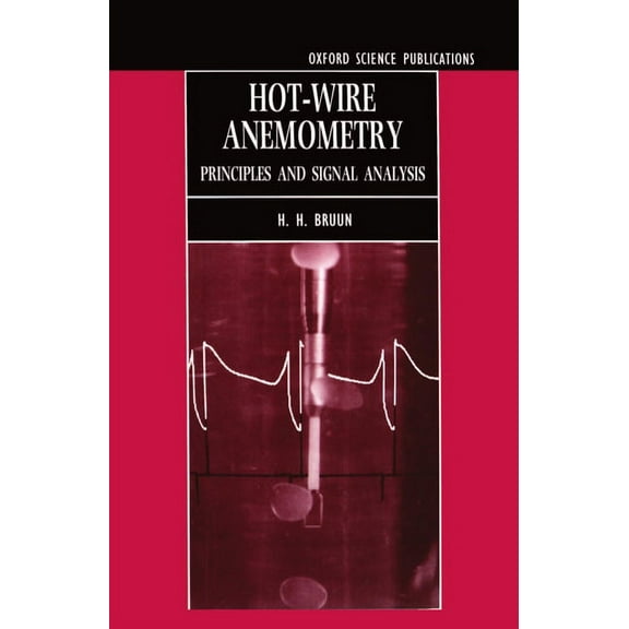 Hot-Wire Anemometry: Principles and Signal Analysis, (Hardcover)