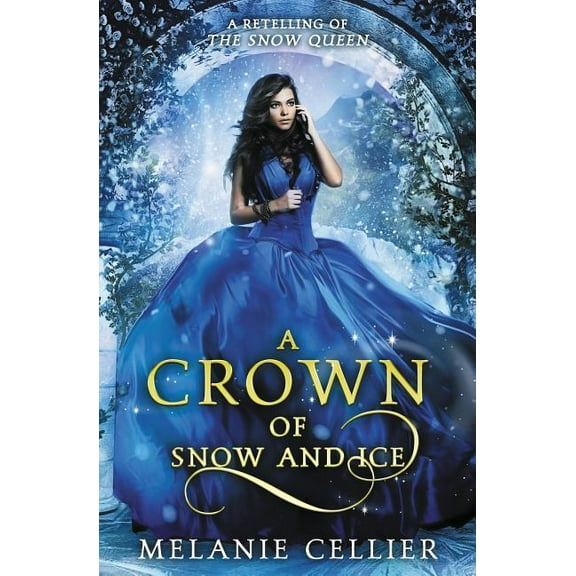 Beyond the Four Kingdoms A Crown of Snow and Ice: A Retelling of The Snow Queen, Book 3, (Paperback)