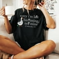 thumbnail image 4 of "Sorry I'm Late His Timing Not Mine" T-Shirt – Humorous Faith-Based Tee with Goose Graphic & Ecclesiastes 3:1 Scripture, 4 of 6