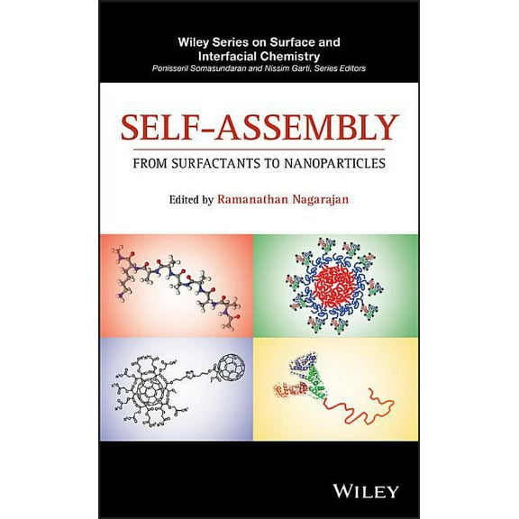 Wiley Surface and Interfacial Chemistry Self-Assembly: From Surfactants to Nanoparticles, (Hardcover)