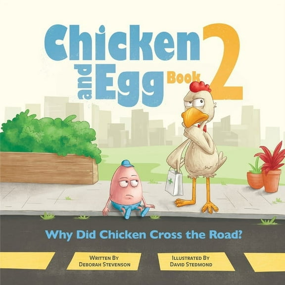 Chicken and Egg Why Did Chicken Cross the Road?: Chicken and Egg Book 2, Book 2, (Paperback)