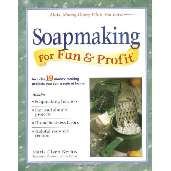 Pre-Owned Soapmaking for Fun & Profit (Paperback) 0761520422 9780761520429