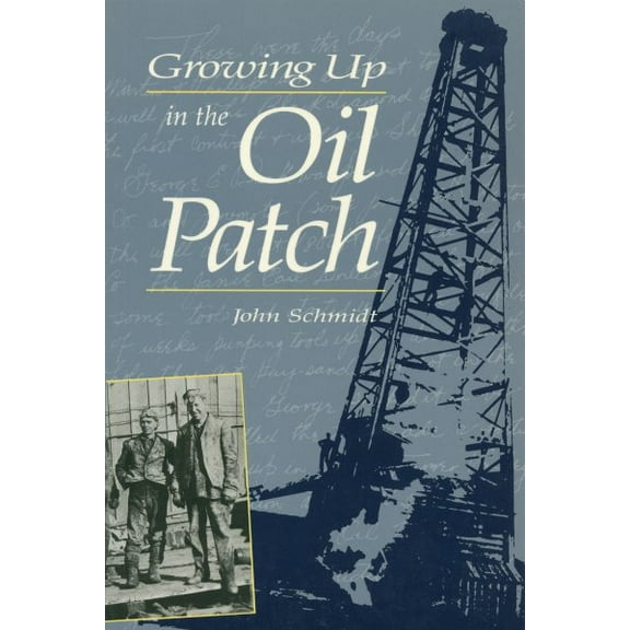 Growing Up in the Oil Patch