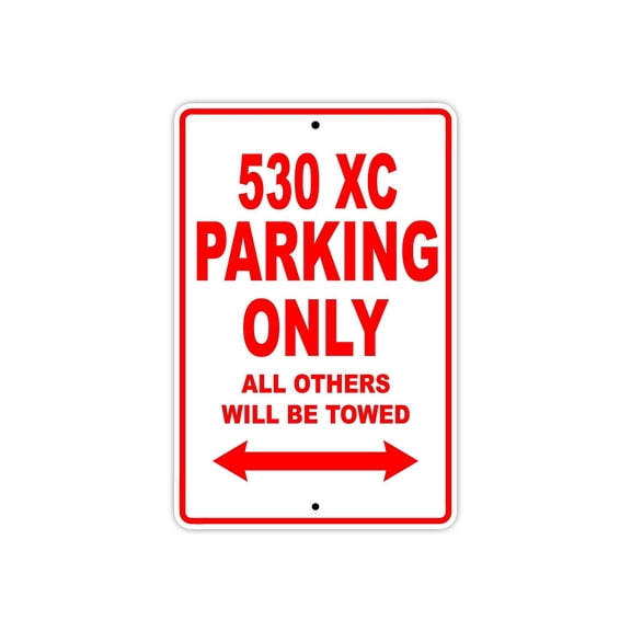 530 XC Parking Only All Others Will Be Towed Touring Motorcycle Off-Road Mountain Bikes Novelty Garage Aluminum 8"x12" Sign Plate