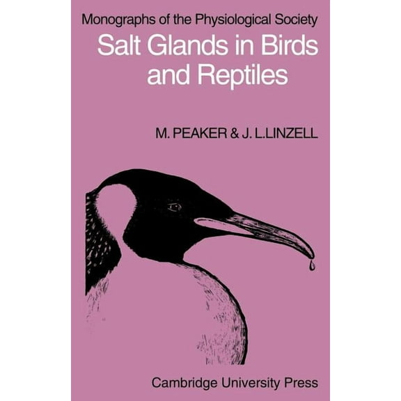 Monographs of the Physiological Society Salt Glands in Birds and Reptiles, (Paperback)