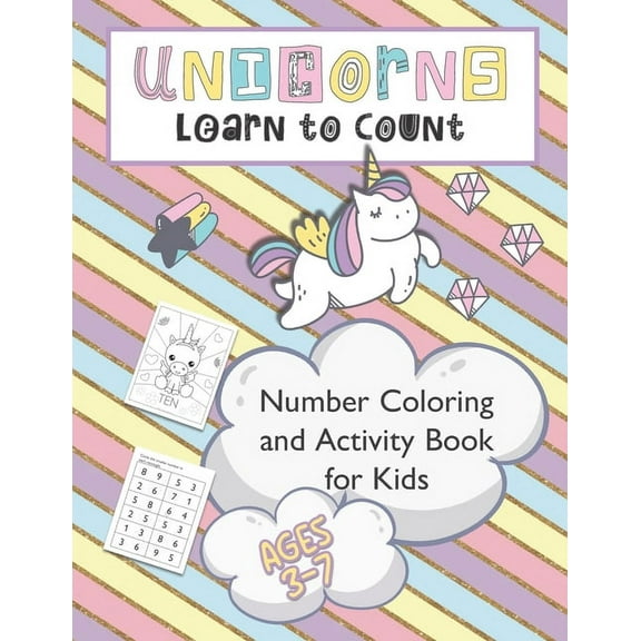 Unicorns Learn to Count Number Coloring and Activity Book for Kids: Over 50 Pages of Coloring and Learning Activities fo, (Paperback)