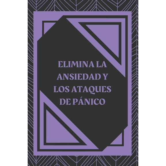 Estableciendo Armonia Mental Y Corporal: Elimina La Ansiedad Y Los Ataques de Panico : Que es la ANSIEDAD? Quienes la SUFREN? Como obtener AYUDA? Como PREVENIRLOS? Claves PODEROSAS!! (Series #2) (Paperback)