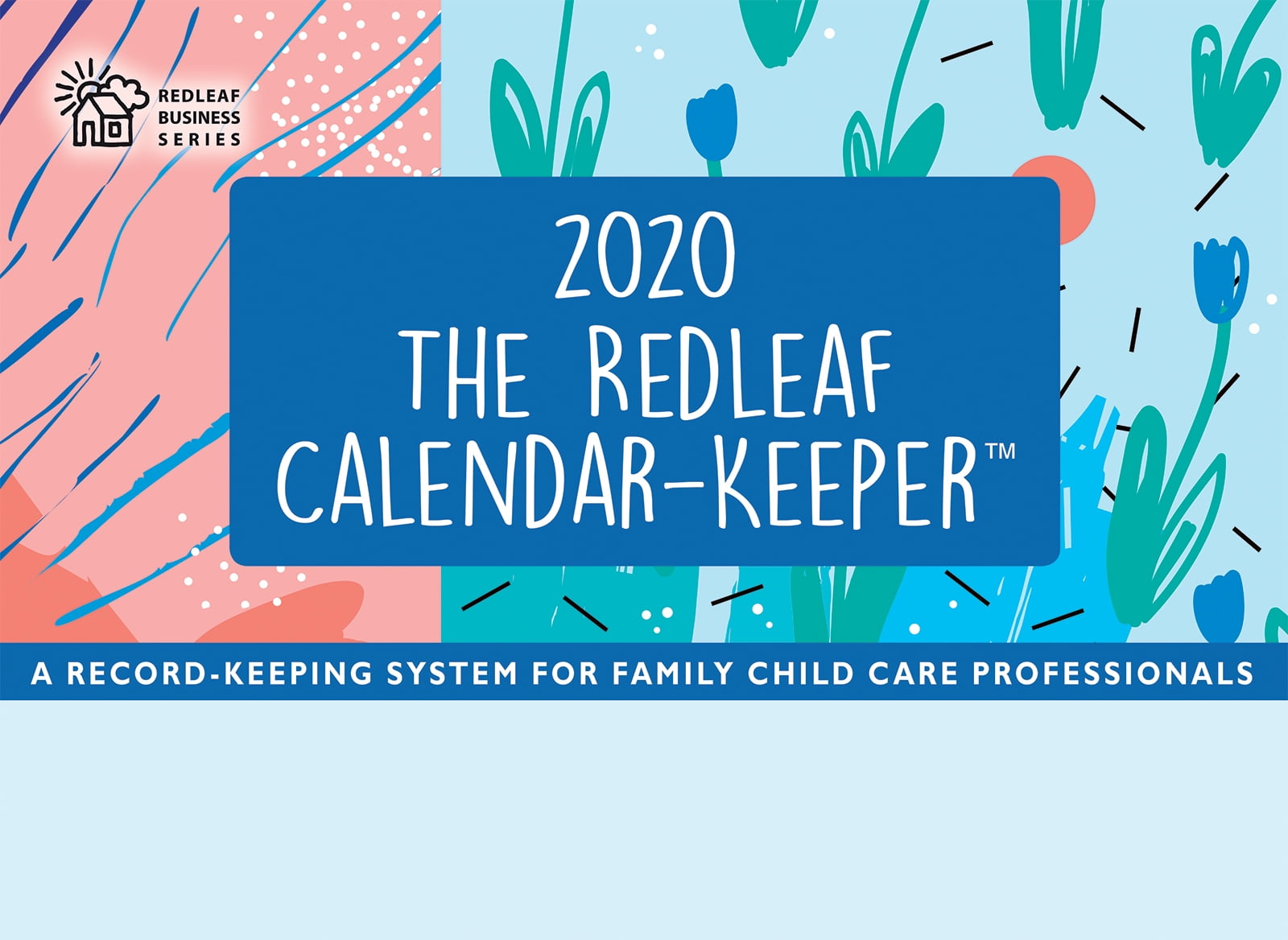 Redleaf CalendarKeeper 2020 A RecordKeeping System for Family Child