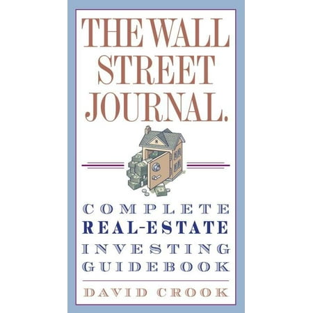 Complete Journals - Wall Street Journal Guides: The Wall Street Journal. Complete Real-Estate Investing Guidebook (Paperback)