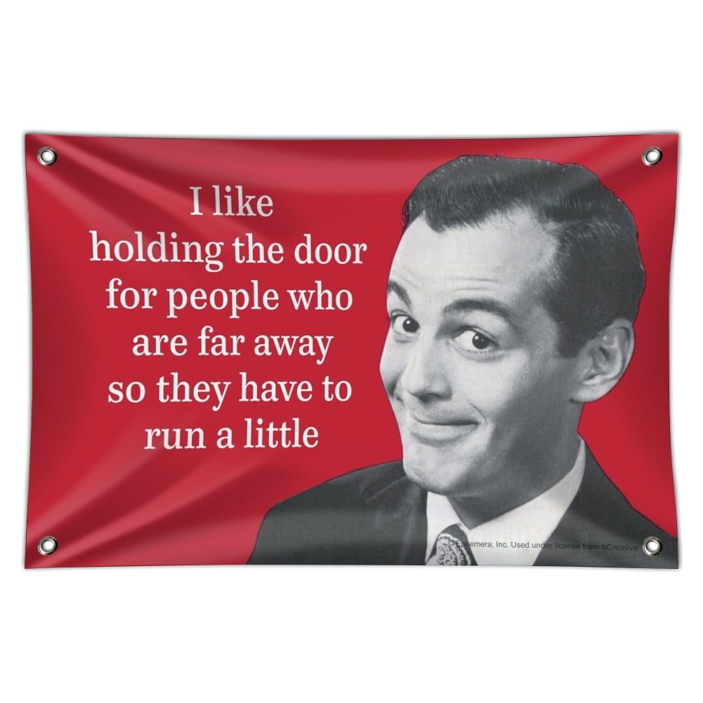 I Like Holding the Door for People Who are Far Away so They Have to Run