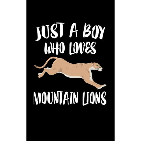 Just A Boy Who Loves Mountain Lions: Animal Nature Collection, (Paperback)