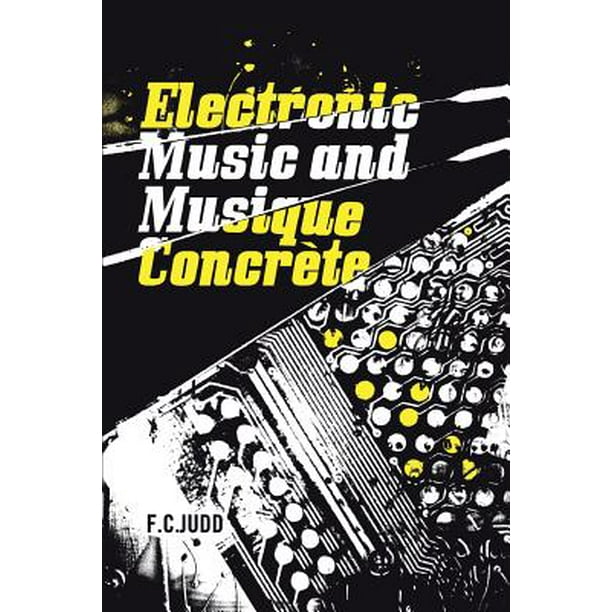 Electronic Music and Musique Concrete (Paperback)