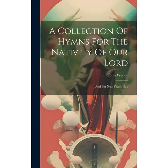 A Collection Of Hymns For The Nativity Of Our Lord (Hardcover)