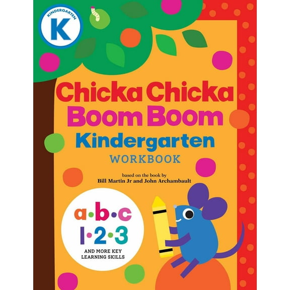 Chicka Chicka Boom Boom Kindergarten Workbook: Writing Practice for Tracing, Counting, Shapes, Problem Solving, and Thinking Skills for Ages 4-6 (Paperback)