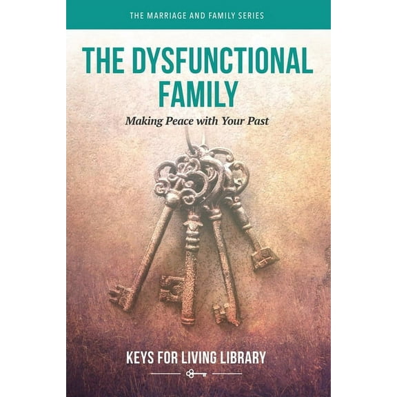 Keys for Living: Dysfunctional Family (Book)