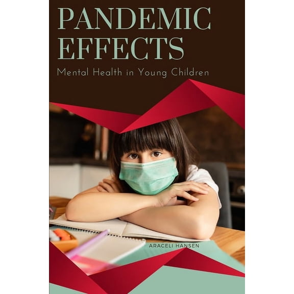 Pandemic Effects - Mental Health in Young Children, (Paperback)