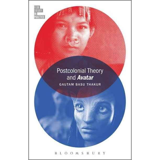 Film Theory in Practice Postcolonial Theory and Avatar