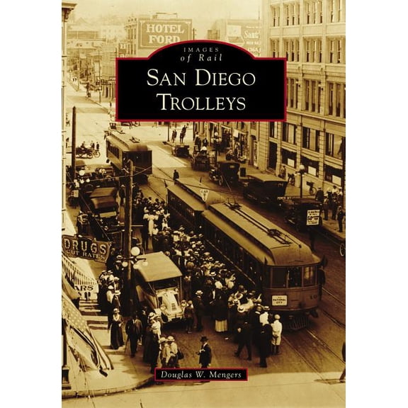Images of Rail San Diego Trolleys, (Paperback)